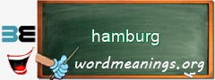 WordMeaning blackboard for hamburg